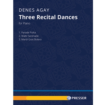 Three Recital Dances by Agay Denes for Piano