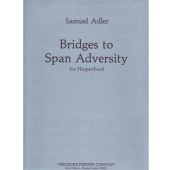 Bridges To Span Adversity For Harpsichord by Adler Samuel for