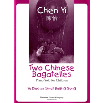 Two Chinese Bagatelles by Chen Yi for Piano