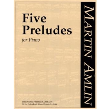 Five Preludes For Piano by Amlin Martin for