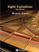 Eight Variations by Amlin Martin for Piano
