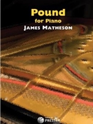 Pound For Solo Piano by Matheson James for