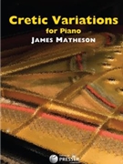 Cretic Variations by Matheson James for Piano