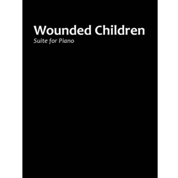 Wounded Children Suite for Piano by Hailstork Adolphus for