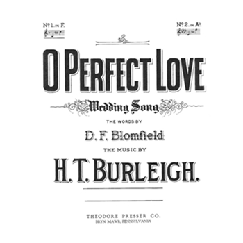 O Perfect Love Wedding Song for Voice and Piano by Burleigh Harry Blomfield-gurney Do for
