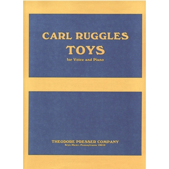 Toys For Voice and Piano by Ruggles Carl for