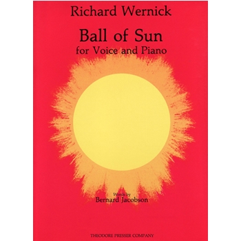 Ball Of Sun For Voice and Piano by Wernick Richard Jacobson Bernard for
