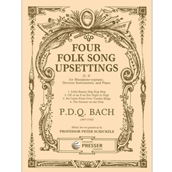 4 Folk Song Upsettings by Bach P.D.Q. - Schickele Peter - for Vocal Collection