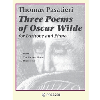 Three Poems Of Oscar Wilde For Baritone and Piano by Pasatieri Thomas for