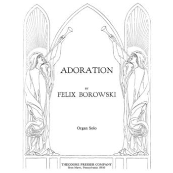 Adoration Organ Solo by Borowski Felix - Whiting George E. - for