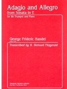 Adagio & Allegro From Sonata In E by Handel George Frideric - Fitzgerald R Bernard - for Trumpet and Piano