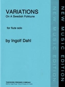 Variations On A Swedish Folktune by Dahl Ingolf for Flute Solo