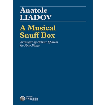 Musical Snuff Box A by Liadov Anatoly - Ephross Arthur - for Flute Quartet