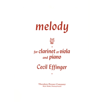 Melody For Clarinet Or Viola and Piano by Effinger Cecil for