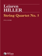 String Quartet #5 - Score by Hiller Lejaren for