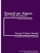 Sound an Alarm from Judas Maccabaeus by Handel George Frideric - Fitzgerald R Bernard - for Trumpet and Piano