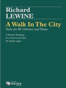 A Walk In The City Suite for B-Flat Clarinet and Piano by Lewine Richard for