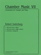 Chamber Music 7 by Suderburg R for Trumpet and Piano