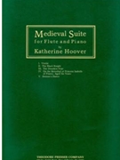 Medieval Suite by Hoover Katherine for Flute and Piano