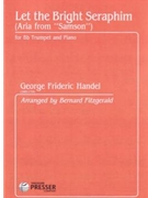 Let The Bright Seraphim by Handel George Frideric - Fitzgerald R Bernard - for Trumpet and Piano