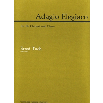 Adagio Elegiaco For Bb Clarinet and Piano by Toch Ernst for
