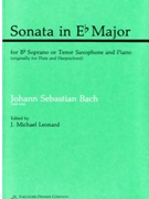 Sonata In E-flat Major Bwv 1031 by Bach Johann Sebastian - Leonard J Michael - for Tenor Sax