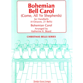 Bohemian Bell Carol Come All Ye Shepherds - for Handbells (4 Octaves 21 Bells) by Anonymous - Beard Katherine K - for