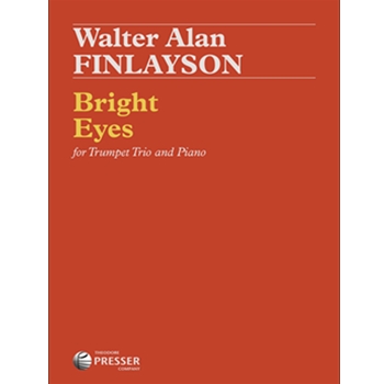 Bright Eyes for Trumpet Trio and Piano by Finlayson Walter A. for Trumpet Trio