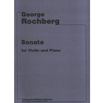 Sonata For Violin and Piano by Rochberg George for