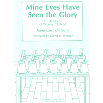 Mine Eyes Have Seen The Glory For Handbells (3 Octaves 27 Bells) by Anonymous - Evensen Glenn K. - for