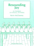 Resounding Joy for Handbells (3-5 Octaves 35-54 Bells) by McChesney Kevin for