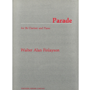 Parade For Bb Clarinet and Piano by Finlayson Walter A. for