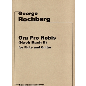 Ora Pro Nobis (Nach Bach Ii) For Flute and Guitar by Rochberg George for