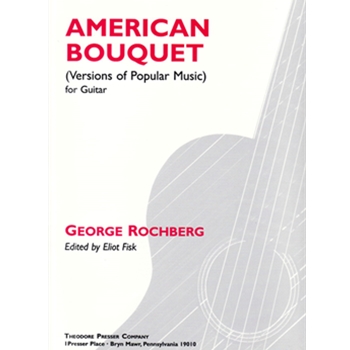 American Bouquet by Rochberg George for Guitar Collection