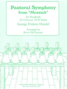 Pastoral Symphony from """"Messiah for Handbells (3-5 Octaves 30-45 Bells) by Handel George Frideric - McChesney Kevin - for