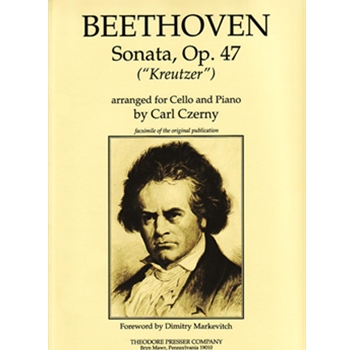 Sonata ("Kreutzer") - Arranged for Cello and Piano (Fascimile Of The Original Publication) by Beethoven Ludwig van - Czerny Carl - Markevitch Dimitry for