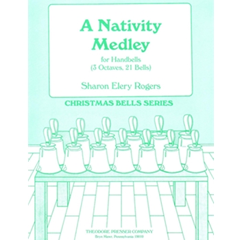 A Nativity Melody For Handbells (3 Octaves 21 Bells) by Rogers Sharon Elery for