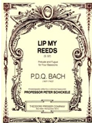 Lip My Reeds Prelude and Fugue for Four Bassoons by Bach P.D.Q. for