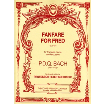 Fanfare for Fred For Trumpets Horns and Percussion by Bach P.D.Q. for