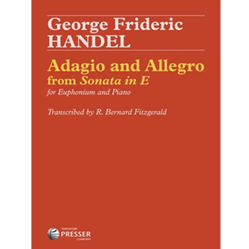 Adagio & Allegro From Sonata In E by Handel George Frideric - Fitzgerald R Bernard - for Euphonium and Piano