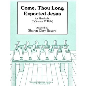 Come Thou Long Expected Jesus For Handbells (2 Octaves 17 Bells) by - Rogers Sharon Elery - for