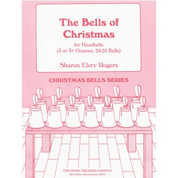 The Bells Of Christmas For Handbells (3 Or 3+ Octaves 24-25 Bells) by Rogers Sharon Elery for