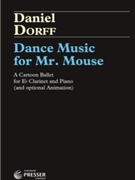 Dance Music For Mr Mouse by Dorff Daniel for Eb Clarinet
