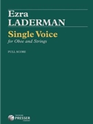 Single Voice for Oboe and String Quartet or String Orchestra by Laderman Ezra for