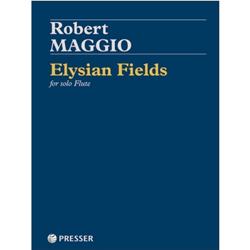 Elysian Fields For Solo Flute by Maggio Robert for