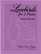 Lovebirds by Schocker Gary for Flute Duet