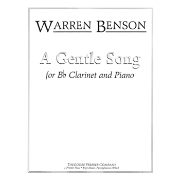 A Gentle Song For B-Flat Clarinet and Piano by Benson Warren for