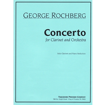 Concerto For Clarinet and Orchestra by Rochberg George for