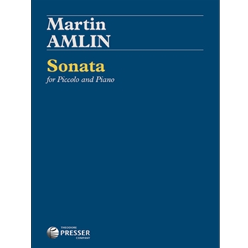 Sonata For Piccolo & Piano by Amlin Martin for Piccolo and Piano