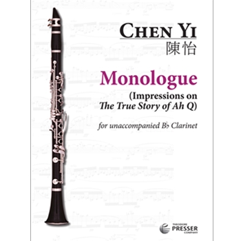 Monologue (impressions On The True by Chen Yi - Story Of Ah Q) - for Clarinet Solo